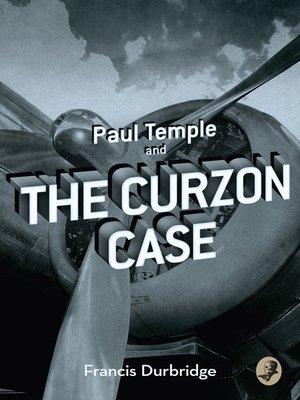 cover image of Paul Temple and the Curzon Case (A Paul Temple Mystery)
